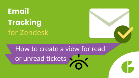How to create a view for read or unread tickets in Zendesk