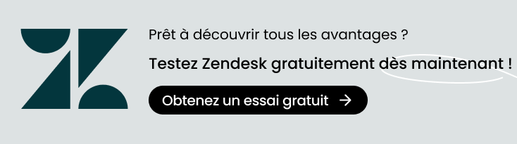 Obtenez un essai gratuit de Zendesk