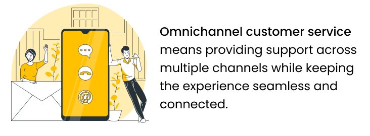 What is Omnichannel Customer Service